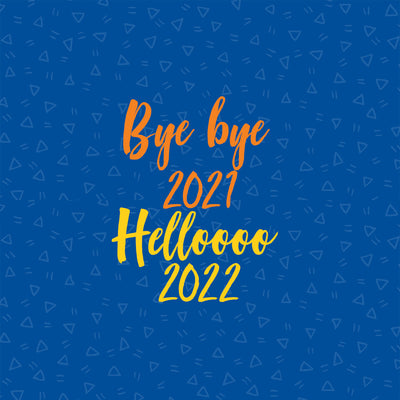 Bye bye 2021, helloooo 2022!